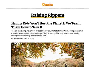 Having Kids Won’t Hurt the Planet If We Teach… Outside Online September, 2016